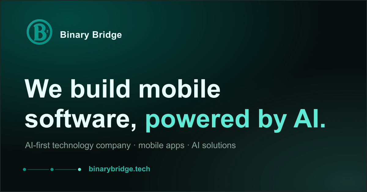 Binary Bridge — AI-First Technology Company | Mobile App & Software ...